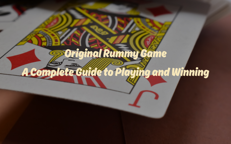 ORIGINAL RUMMY GAME